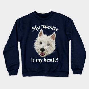 My Westie Is My Bestie Funny Terrier Crewneck Sweatshirt